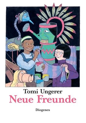 Ungerer, Tomi. Neue Freunde. Diogenes Verlag AG, 2007.