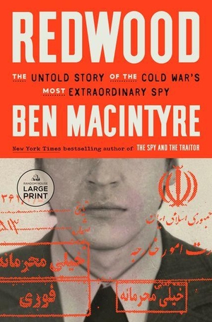 Macintyre, Ben. Redwood - The Untold Story of the Cold War's Most Extraordinary Spy. Diversified Publishing, 2026.
