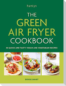 The Green Air Fryer Cookbook