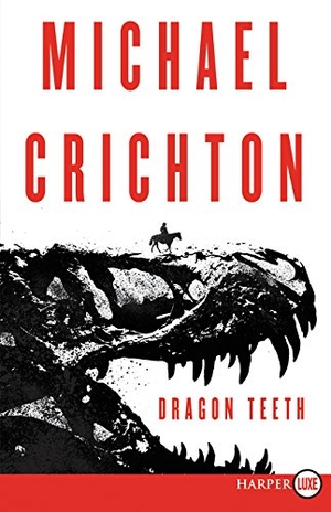 Crichton, Michael. Dragon Teeth LP. HarperCollins, 2022.