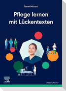Pflege lernen mit Lückentexten