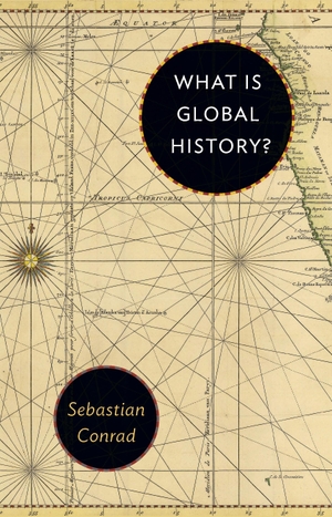 Conrad, Sebastian. What Is Global History ?. Princeton Univers. Press, 2017.