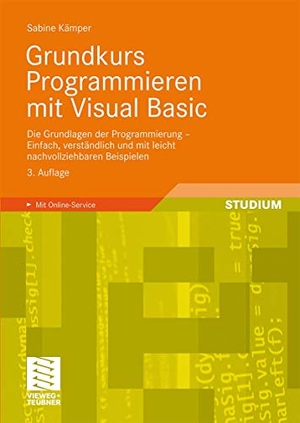 Kämper, Sabine. Grundkurs Programmieren mit Visual Basic - Die Grundlagen der Programmierung - Einfach, verständlich und mit leicht nachvollziehbaren Beispielen. Vieweg+Teubner Verlag, 2009.