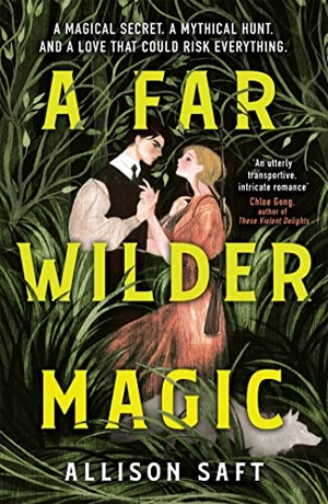Saft, Allison. A Far Wilder Magic. Hachette Children's  Book, 2022.