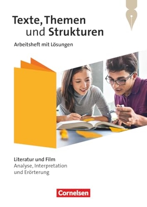 Fuchs, Sonja / Wagener, Andrea et al. Texte, Themen und Strukturen - Zu allen Ausgaben 2024 - Literatur und Film: Analyse, Interpretation und Erörterung - Arbeitsheft mit Lösungen. Cornelsen Verlag GmbH, 2025.