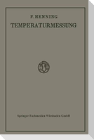 Die Grundlagen, Methoden und Ergebnisse der Temperaturmessung