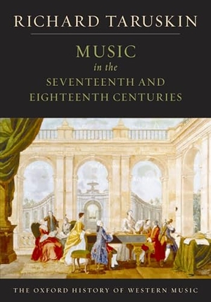 Taruskin, Richard. Music in the Seventeenth and Eighteenth Centuries - The Oxford History of Western Music. Oxford University Press, 2009.