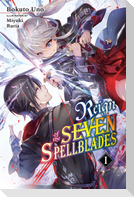 Reign of the Seven Spellblades, Vol. 1 (light novel)