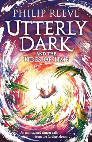 Reeve, Philip. Utterly Dark and the Tides of Time. David Fickling Books, 2023.