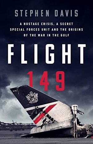 Davis, Stephen. Flight 149 - A Hostage Crisis, a Secret Special Forces Unit, and the Origins of the Gulf War. PublicAffairs, 2021.