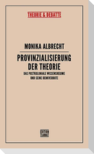 Provinzialisierung der Theorie