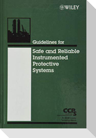 Guidelines for Safe and Reliable Instrumented Protective Systems