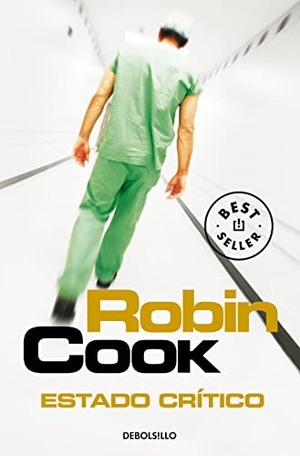 Cook, Robin. Estado crítico. Debolsillo, 2009.