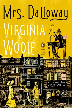 Woolf, Virginia. Mrs. Dalloway - (Penguin Classics Deluxe Edition). Penguin Publishing Group, 2021.