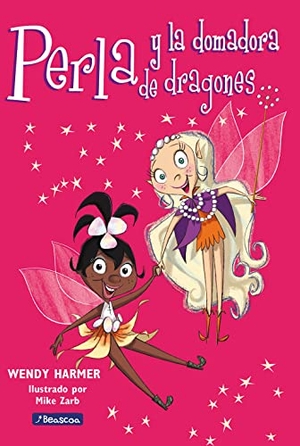 Harmer, Wendy. Perla y la domadora de dragones. Ediciones Beascoa, 2005.