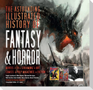 The Astounding Illustrated History of Fantasy & Horror