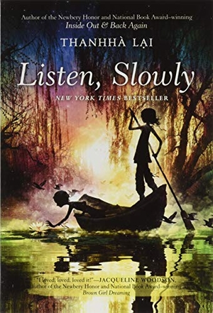 Lai, Thanhhà. Listen, Slowly. HarperCollins, 2016.