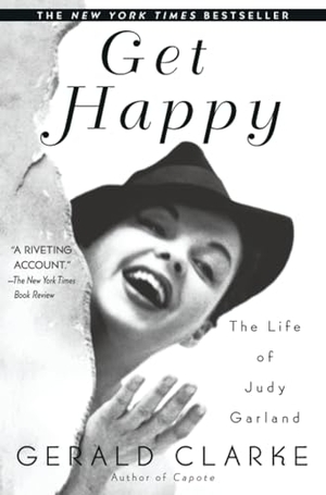 Clarke, Gerald. Get Happy - The Life of Judy Garland. Random House Publishing Group, 2001.