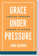 Grace Under Pressure