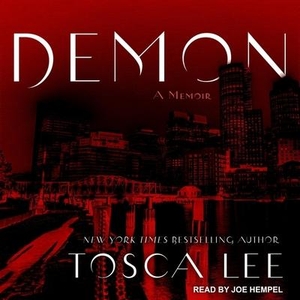 Lee, Tosca. Demon: A Memoir. Tantor, 2019.