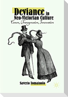 Deviance in Neo-Victorian Culture