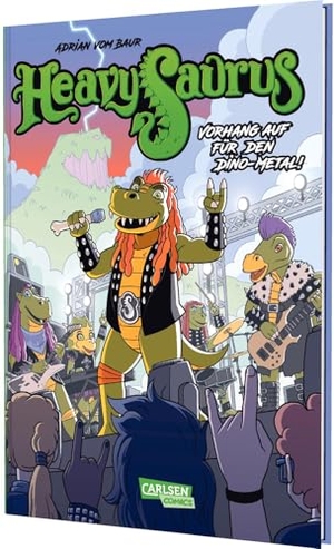 Vom Baur, Adrian. Heavysaurus - Der Comic - Vorhang auf für den Dino-Metal | Erstmals die Origin-Story von Heavysaurus in Comicform. Carlsen Verlag GmbH, 2025.