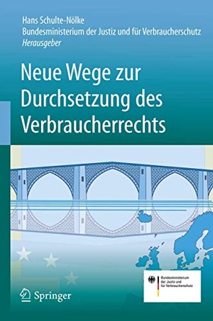 Schulte-Nölke, Hans (Hrsg.). Neue Wege zur Durchsetzung des Verbraucherrechts. Springer Berlin Heidelberg, 2017.