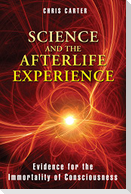 Science and the Afterlife Experience