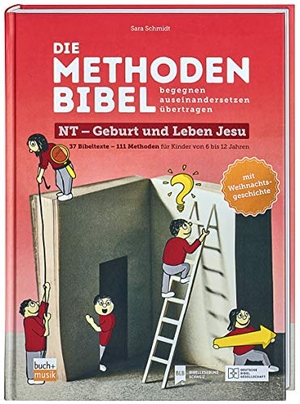 Schmidt, Sara. Die Methodenbibel Bd. 2 - Neues Testament: Geburt und Leben Jesu. Deutsche Bibelges., 2020.