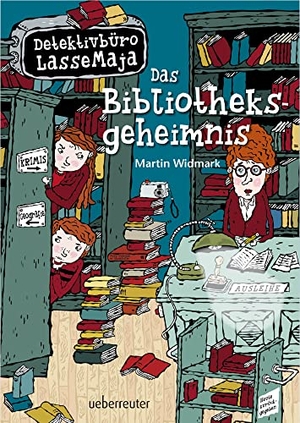 Widmark, Martin. Das Bibliotheksgeheimnis - Detektivbüro LasseMaja. Ueberreuter Verlag, 2016.