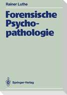 Forensische Psychopathologie