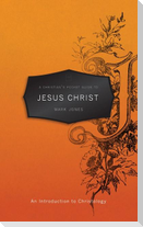 A Christian's Pocket Guide to Jesus Christ