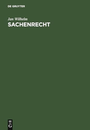 Wilhelm, Jan. Sachenrecht. De Gruyter, 2007.