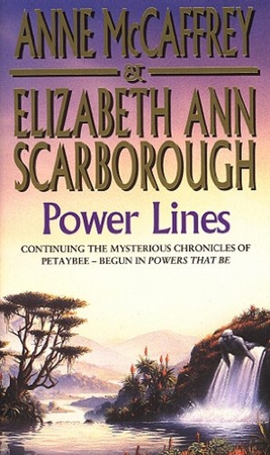 Mccaffrey, Anne / Elizabeth Ann Scarborough. Power Lines. Penguin Random House UK, 2009.