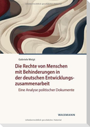 Die Rechte von Menschen mit Behinderungen in der deutschen Entwicklungszusammenarbeit