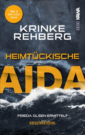 Rehberg, Krinke. Heimtückische AIDA - Kreuzfahrtkrimi. Kampenwand Verlag, 2023.