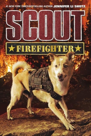 Shotz, Jennifer Li. Scout: Firefighter. HarperCollins, 2018.