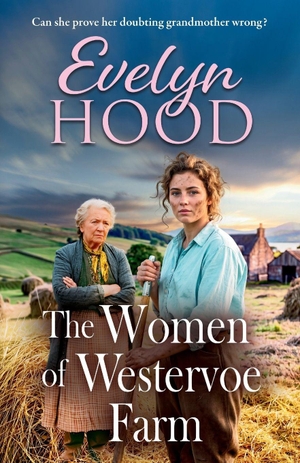 Hood, Evelyn. The Women of Westervoe Farm. Boldwood Books Ltd, 2026.