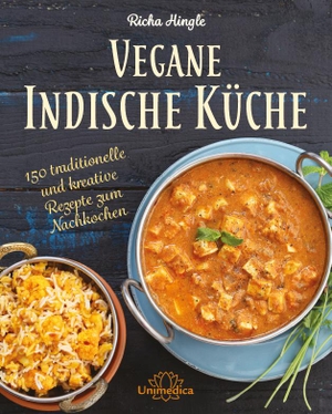 Hingle, Richa. Vegane Indische Küche - Traditionelle und kreative Rezepte zum Nachkochen. Narayana Verlag GmbH, 2016.