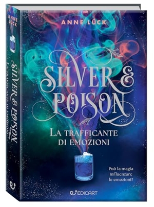 Lück, Anne. La trafficante di emozioni. Silver & poison. Edicart, 2024.