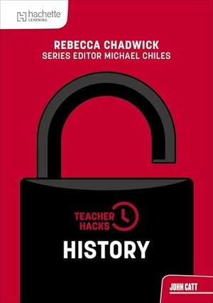 Chadwick, Rebecca. Teacher Hacks: History. Hachette Learning, 2026.