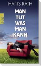 Man tut, was man kann