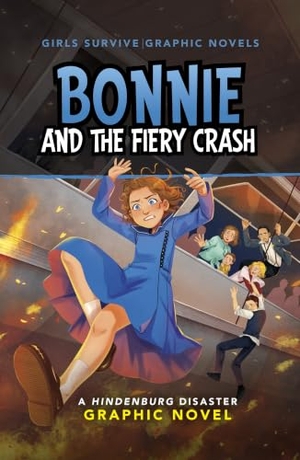 Gilbert, Julie Kathleen. Bonnie and the Fiery Crash - A Hindenburg Disaster Graphic Novel. Capstone Global Library Ltd, 2025.