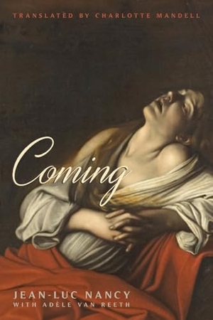 Nancy, Jean-Luc. Coming. Fordham University Press, 2016.
