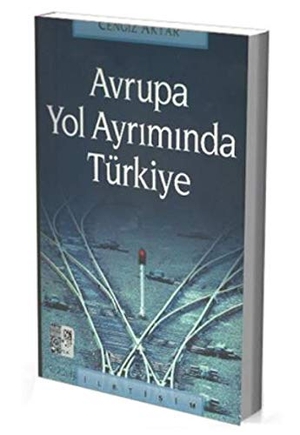 Aktar, Cengiz. Avrupa Yol Ayriminda Türkiye. Iletisim Yayinlari, 2002.