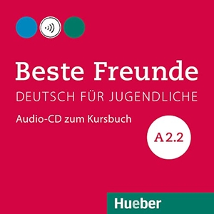 Georgiakaki, Manuela / Seuthe, Christiane et al. Beste Freunde A2/2. Audio-CD zum Kursbuch - Deutsch für Jugendliche. Deutsch als Fremdsprache. Hueber Verlag GmbH, 2015.