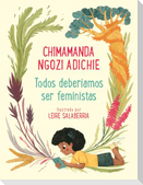 Todos Deberíamos Ser Feministas / We Should All Be Feminists
