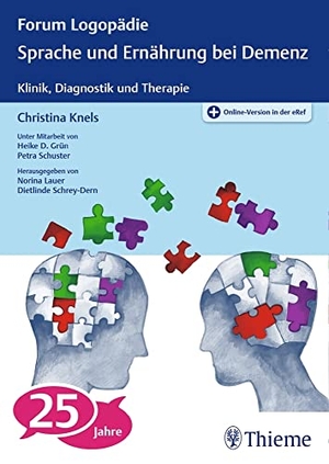 Knels, Christina (Hrsg.). Sprache und Ernährung bei Demenz - Klinik, Diagnostik und Therapie. Georg Thieme Verlag, 2018.