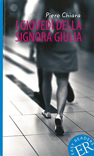 Chiara, Piero. I giovedì della signora Giulia - Italienische Lektüre für das 2. und 3. Lernjahr. Klett Sprachen GmbH, 2016.
