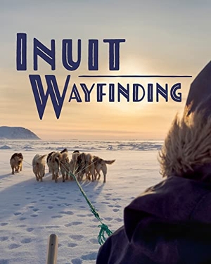 Macdonald, John. Inuit Wayfinding - English Edition. Arvaaq Press, 2022.